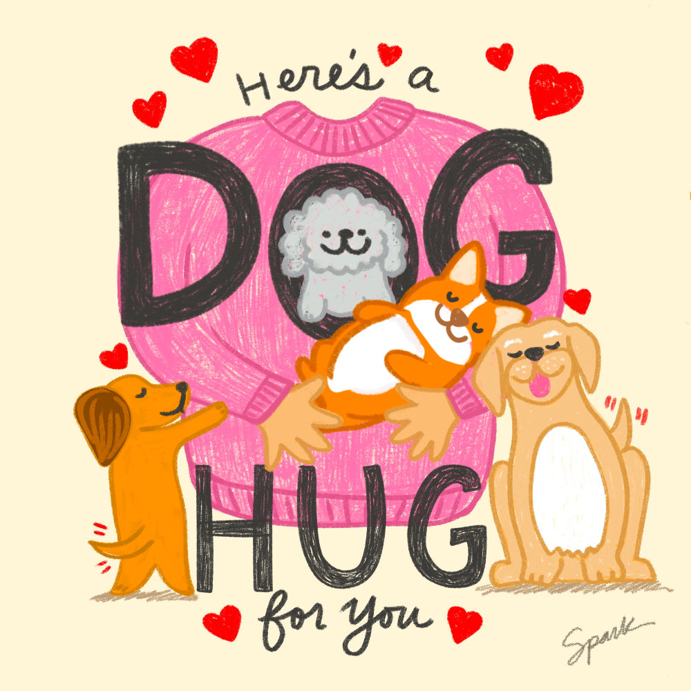 Here's a Dog Hug For You